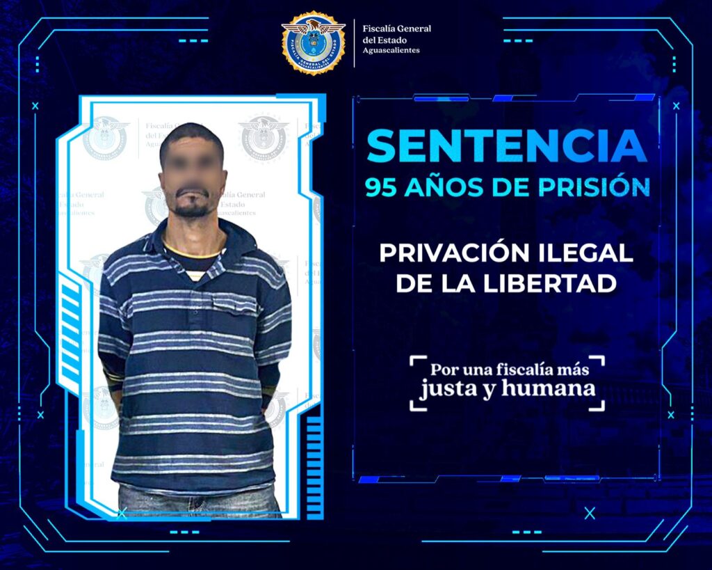Sentencian a 95 años de prisión a sujeto por la privación ilegal de la libertad de una mujer
