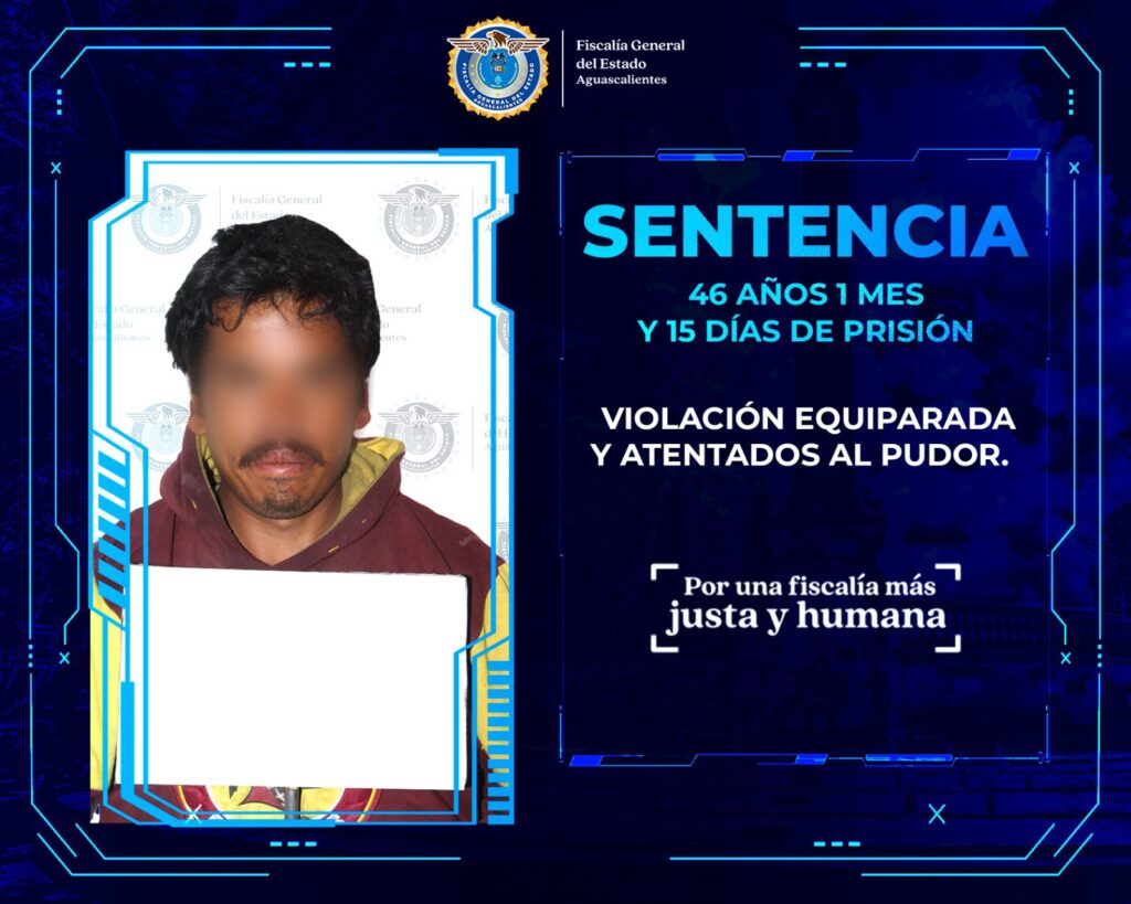 Sentencian a más de 46 años de prisión a sujeto que violó a una menor de edad en San Francisco de los Romo