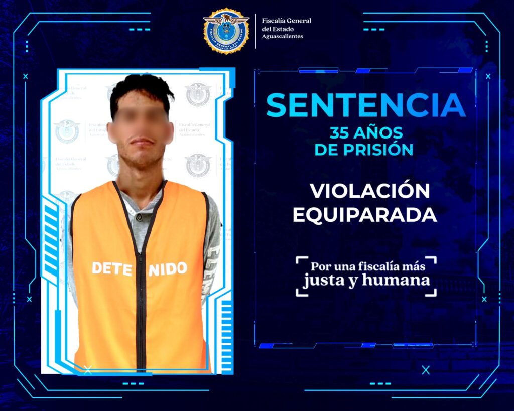 Sentencian a 35 años de prisión a sujeto que violó a una menor de edad en Aguascalientes